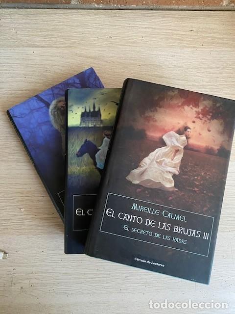 Libros: EL CANTO DE LAS BRUJAS, I,II,III - MIREILLE CALMEL