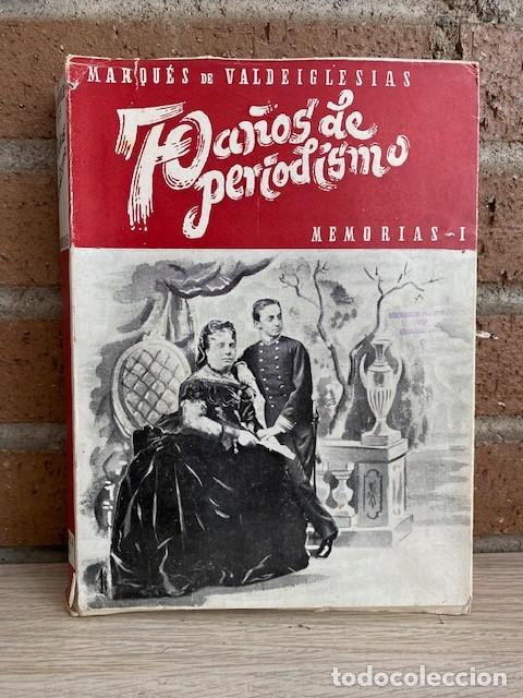 Libri di seconda mano: 70 A&Ntilde;OS DE PERIODISMO, MEMORIAS I - MARQUES DE VALDEIGLESIAS