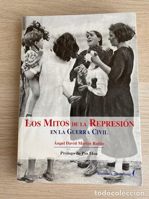 Libri di seconda mano: LOS MITOS DE LA REPRESION EN LA GUERRA CIVIL - ANGEL DAVID MARYIN