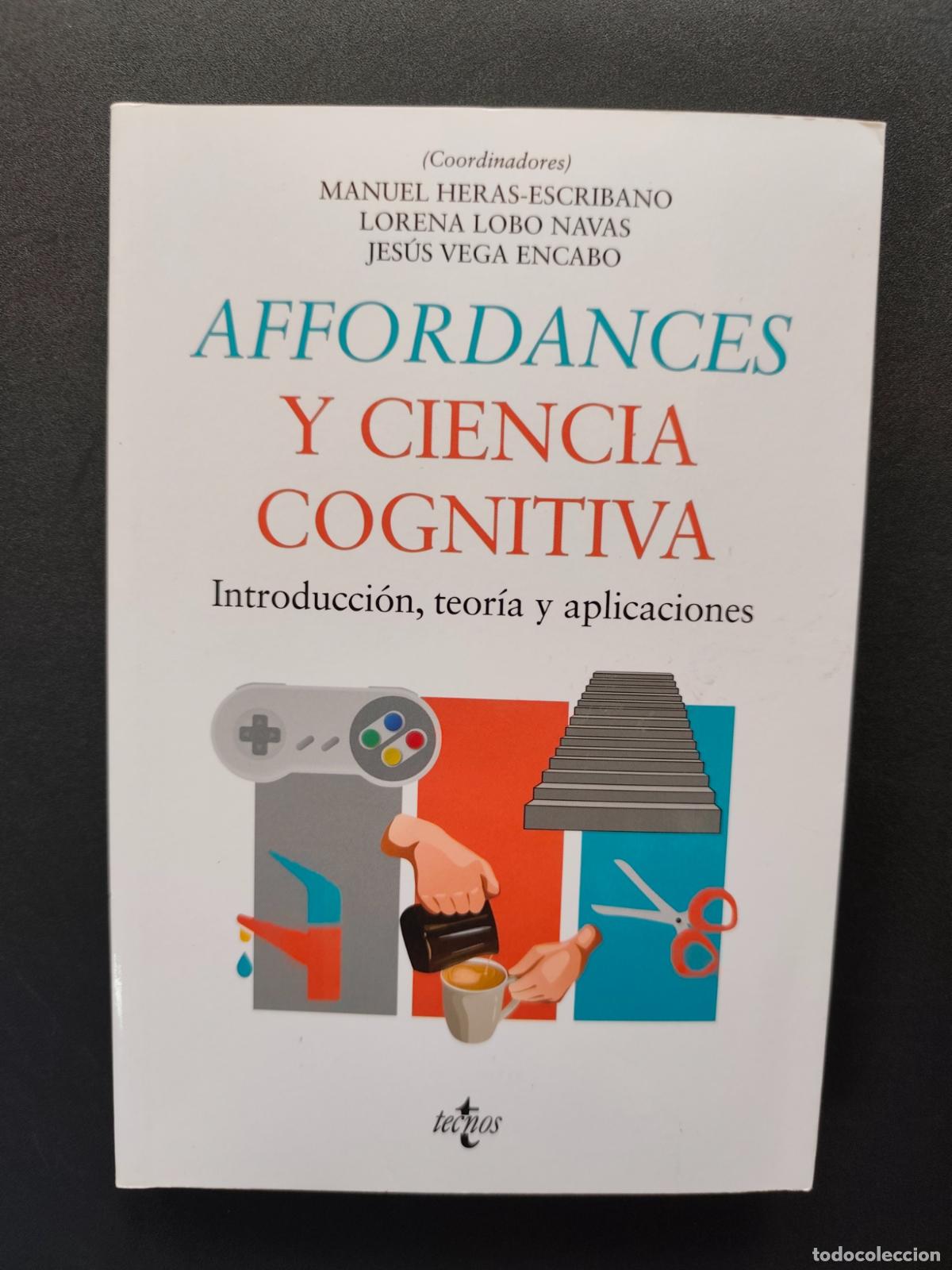 B&uuml;cher: Heras-Escribano; Lobo Navas; Vega Encabo, eds. - Affordances y ciencia cognitiva. Introducci&oacute;n, teor