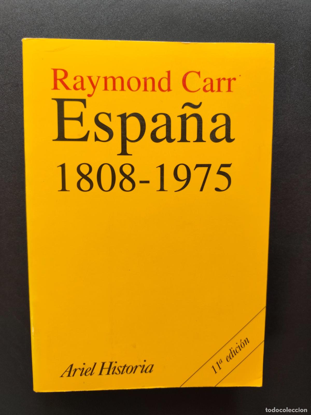 Libros: Raymond Carr - Espa&ntilde;a. 1808-1975