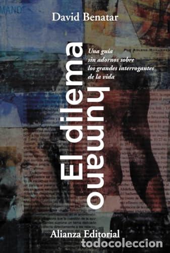 Libros: El dilema humano - Benatar, David
