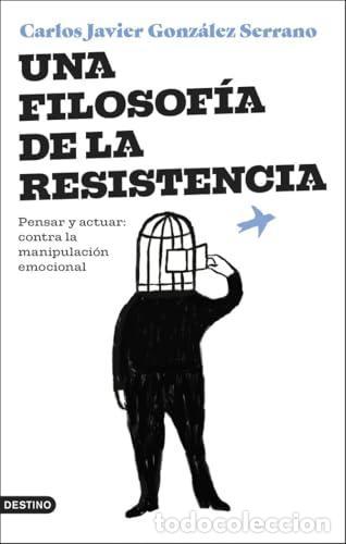 Libros: Una filosof&iacute;a de la resistencia -