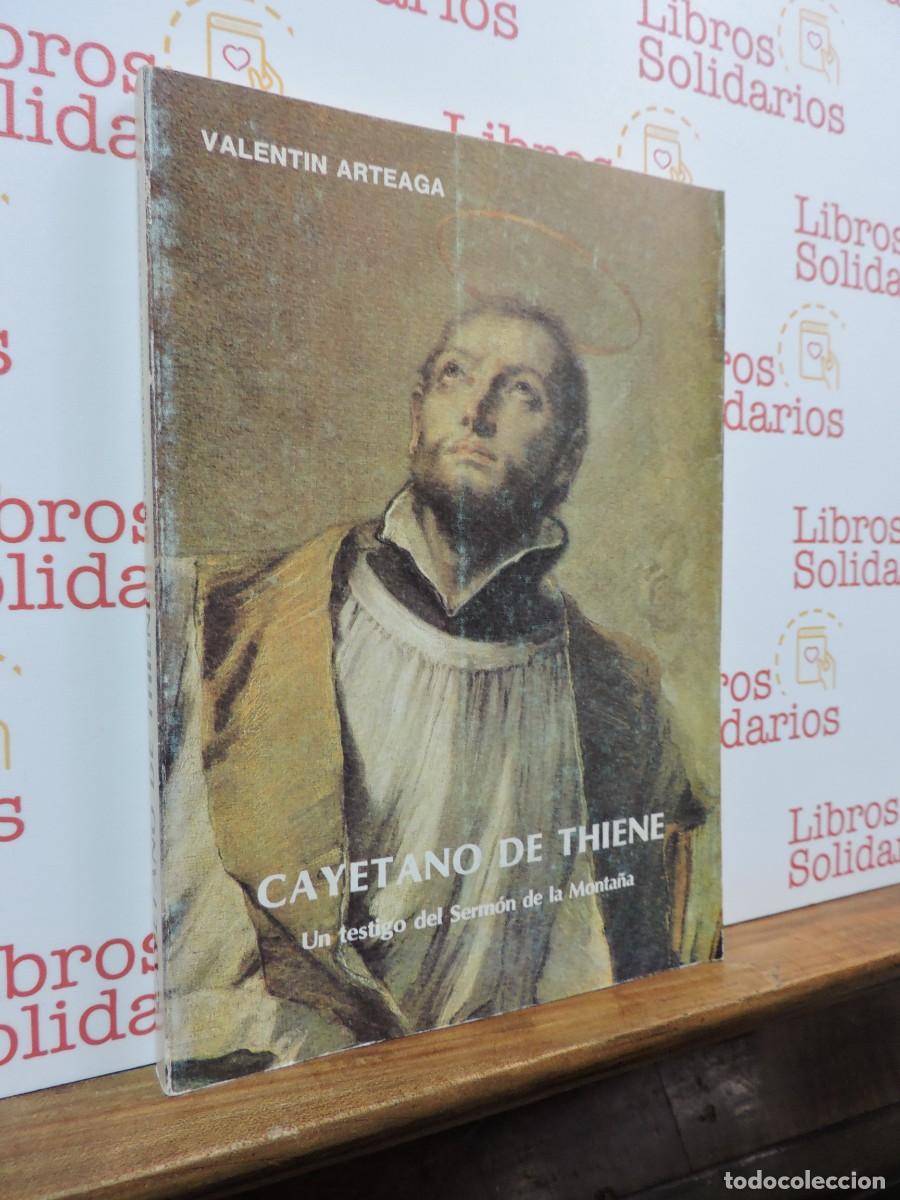 Libros: Cayetano de Thiene, un testigo del serm&oacute;n de la monta&ntilde;a. ARTEAGA, Valent&iacute;n. Madrid, 1985