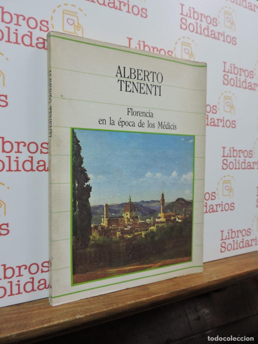 Libros: Florencia en la &eacute;poca de los M&eacute;dicis. TENENTI, Alberto. Ed. Sarpe. Madrid, 1985
