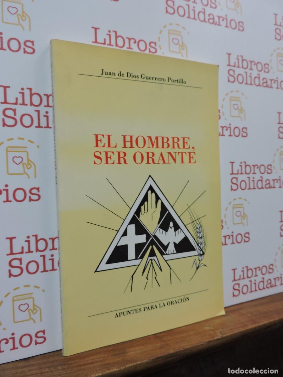 Libros: El hombre ser orante. Juan de Dios Guerrero Portillo. Granada, 1993