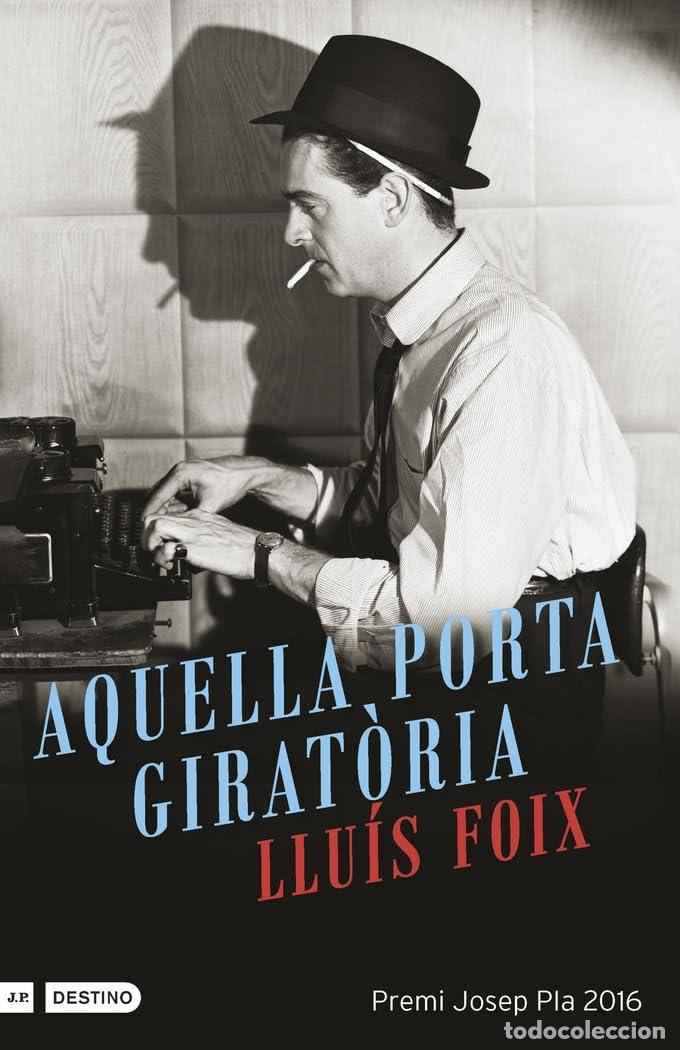 B&uuml;cher: Aquella porta girat&ograve;ria: Premi Josep Pla 2016 (L'ANCORA)