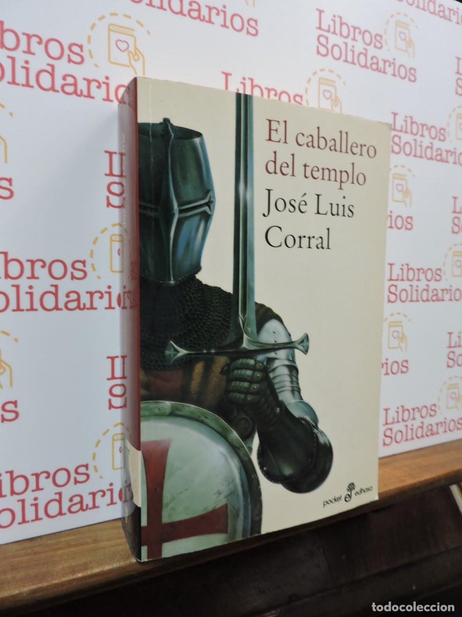 B&uuml;cher: El caballero del templo. CORRAL, Jos&eacute; Luis. Ed. Edhasa. Barcelona, 2010