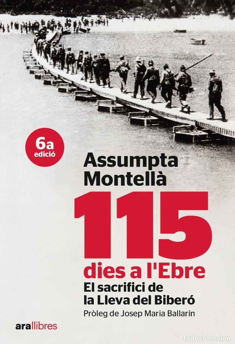 Libros: 115 Dies A L'Ebre - 2&ordf; Edici&oacute;: EL SACRIFICI DE LA LLEVA DEL BIBER&Oacute; (S&egrave;rie H)
