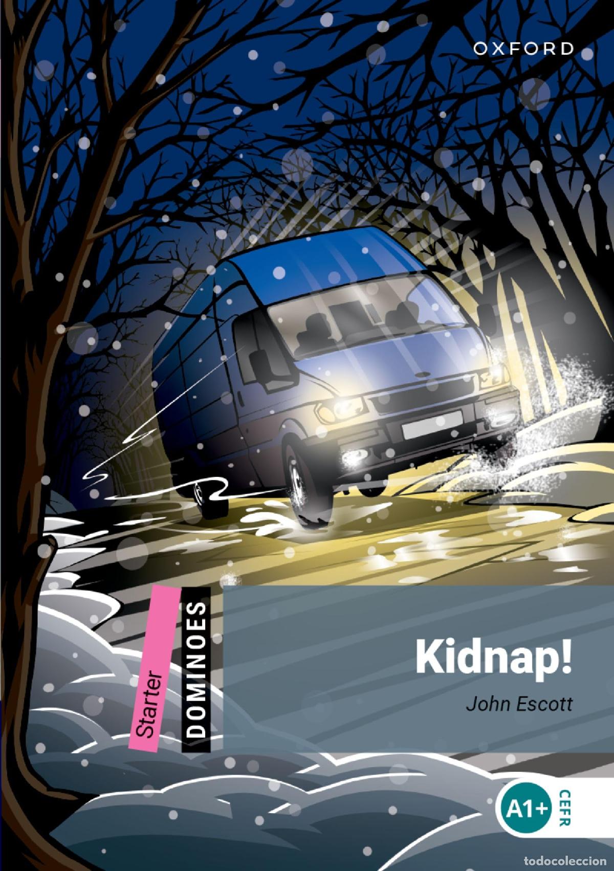 Libros: Dominoes: Starter:: Kidnap!: Starter Level: 250-Word Vocabularykidnap!