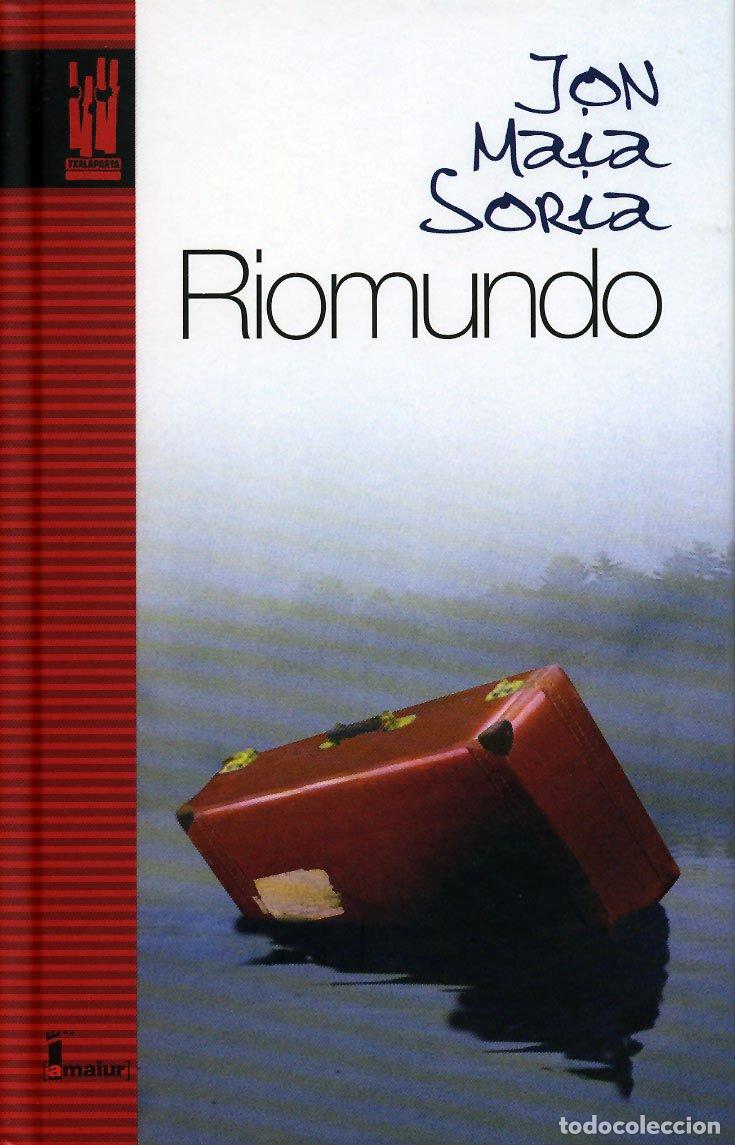 Libros: Riomundo (AMAIUR) - Maia Soria, Jon