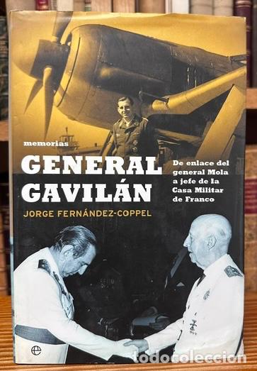 Libros: GENERAL GAVILAN. MEMORIAS. De enlace del General Mola a jefe de la Casa Militar de Franco - FERNANDE