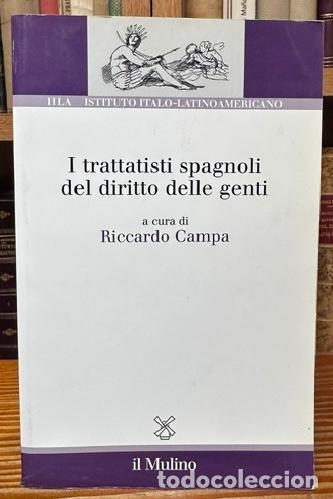 Libros: I TRATTATISTI SPAGNOLI DEL DIRITTO DELLE GENTI - CAMPA, Riccardo