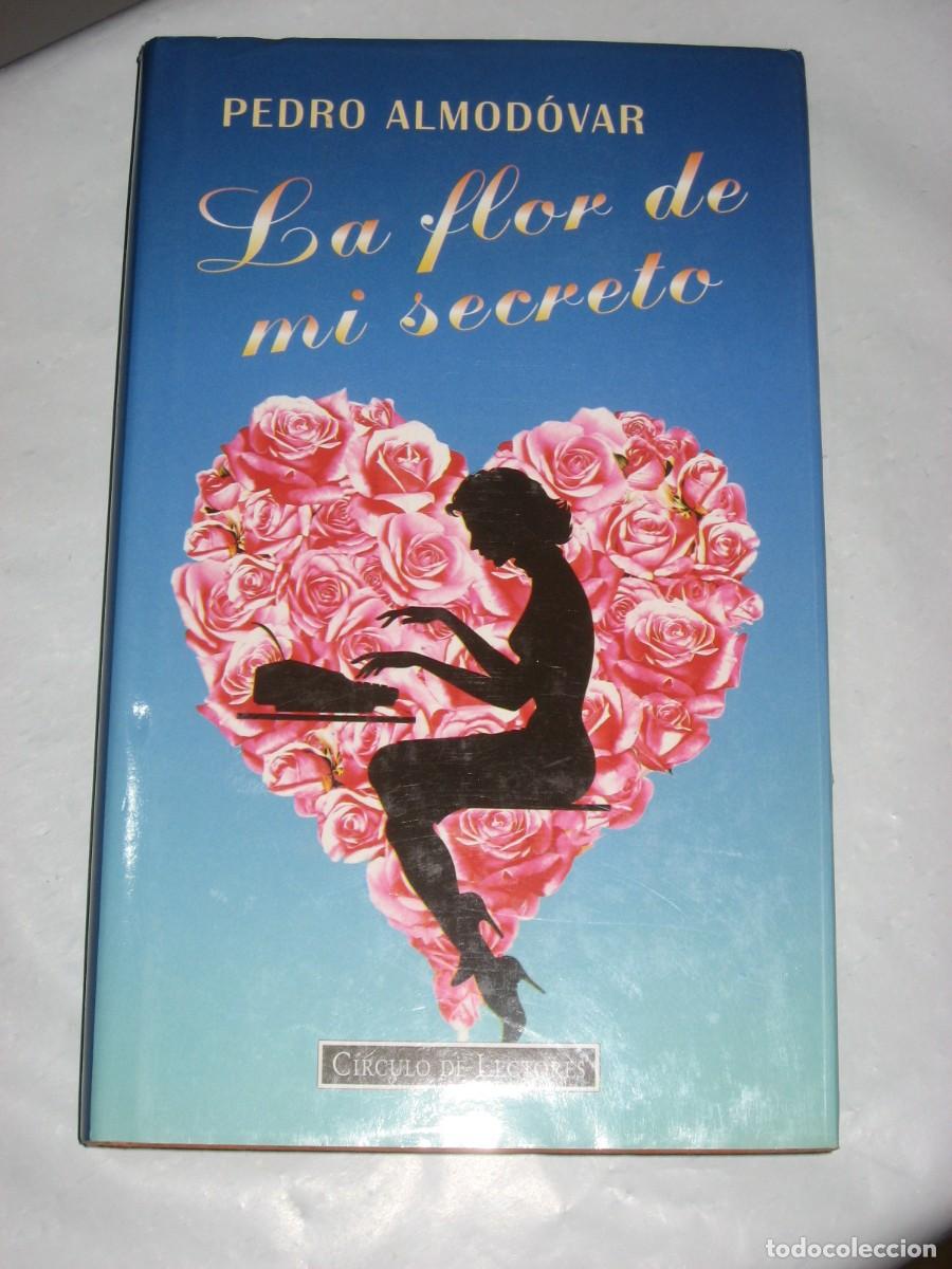 Libros: LA FLOR DE MI SECRETO - Pedro Almodovar