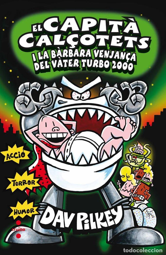 Libri di seconda mano: 11. El Capit&agrave; Cal&ccedil;otets i la b&agrave;rbara venjan&ccedil;a del V&agrave;ter Turbo 2000