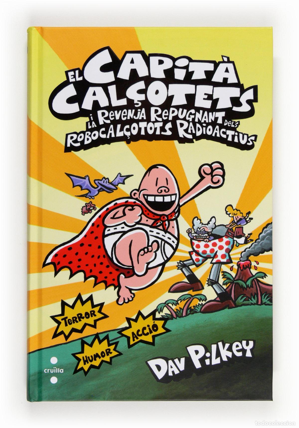 Libri di seconda mano: 10. El Capit&agrave; Cal&ccedil;otets i la revenja repugnant dels Robocal&ccedil;otots Radioactius