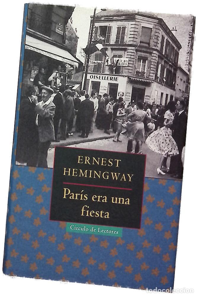 Libros: Par&iacute;s era una fiesta - Hemingway, Ernest