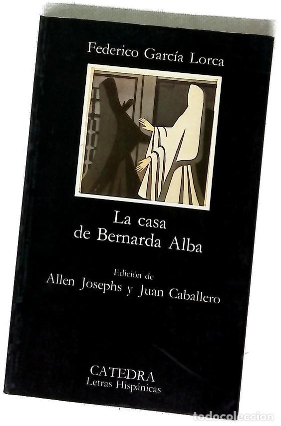 Libros: La casa de Bernarda Alba - Garc&iacute;a Lorca, Federico; Josephs, Allen; Caballero, Juan