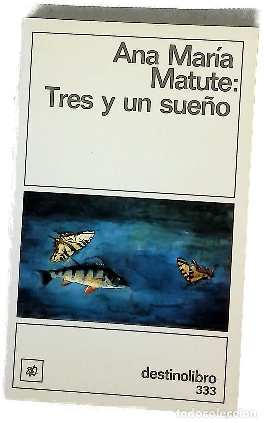 Libros: Tres y un sue&ntilde;o - Matute, Ana Mar&iacute;a