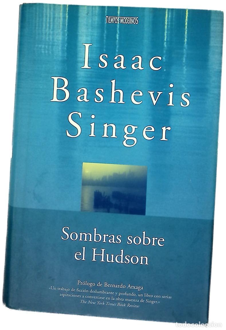 Libros: Sombras sobre el hudson - Bashevis Singer, Isaac