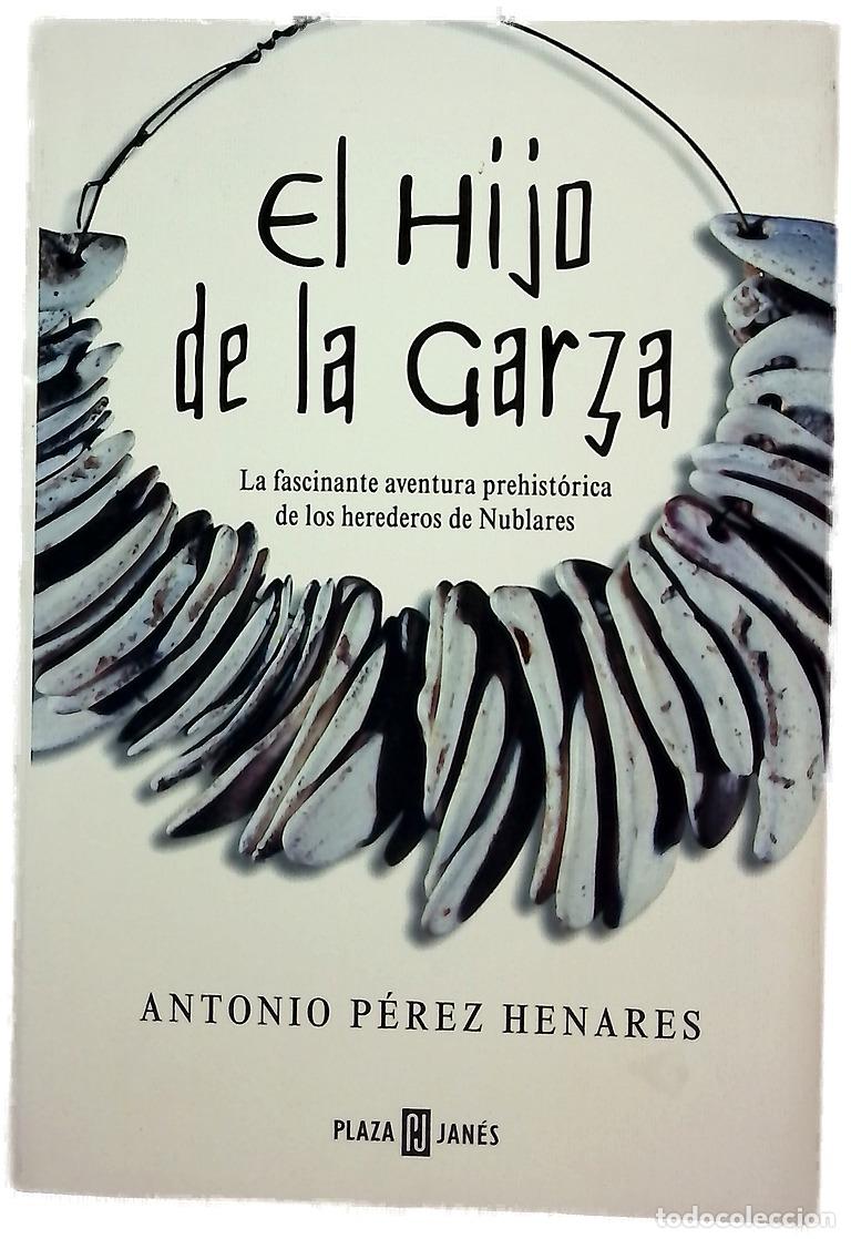 Livros em segunda m&atilde;o: El hijo de la garza - P&eacute;rez Henares, Antonio