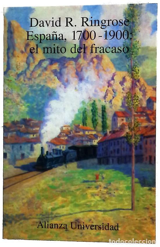 Libros: Espa&ntilde;a, 1700-1900 el mito del fracaso