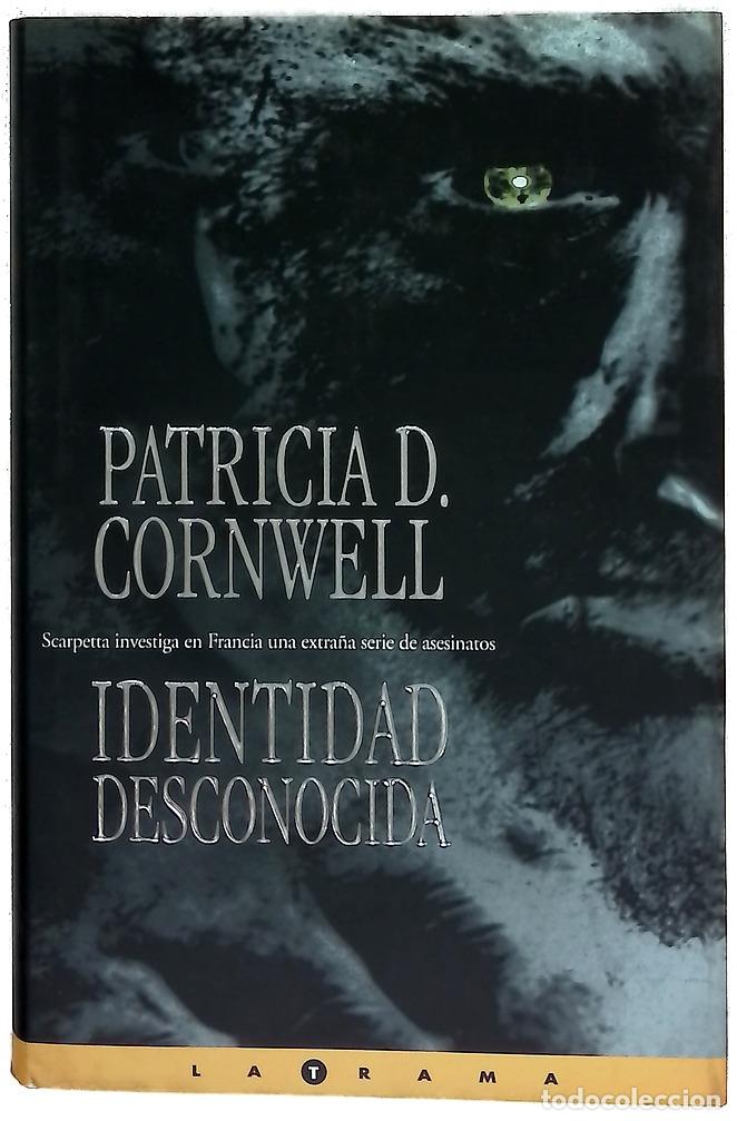 Libros: Identidad desconocida - Cornwell, Patricia Daniels
