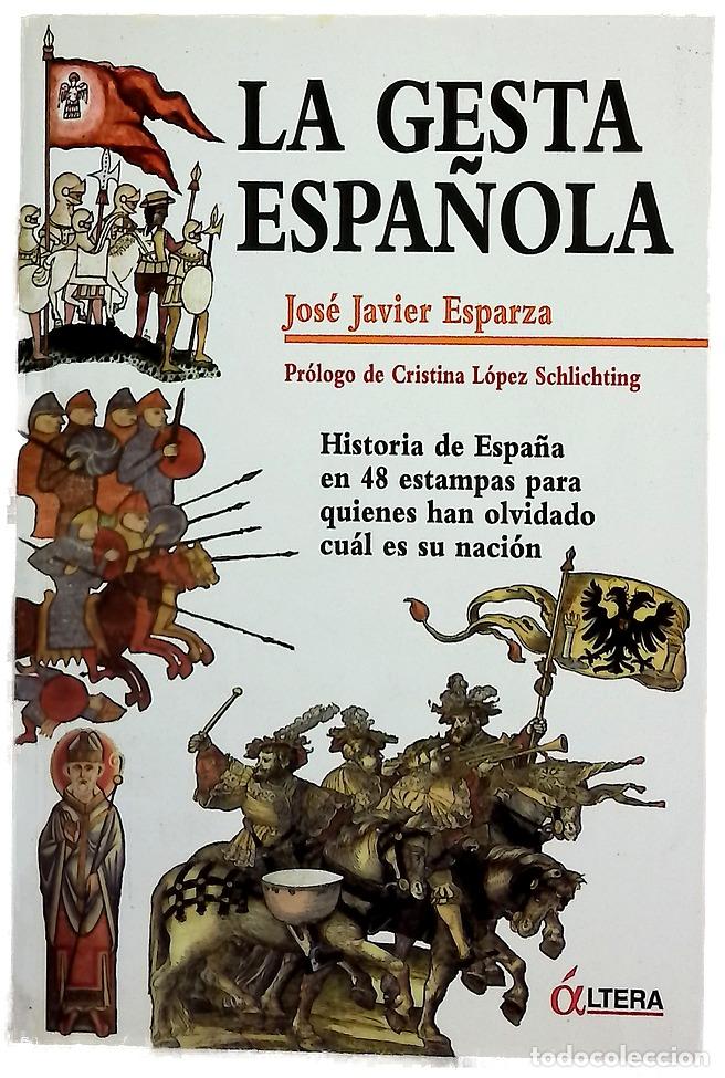 Libros: La gesta espa&ntilde;ola historia de Espa&ntilde;a en 48 estampas, para quienes han olvidado cu&aacute;l es su naci&oacute;n
