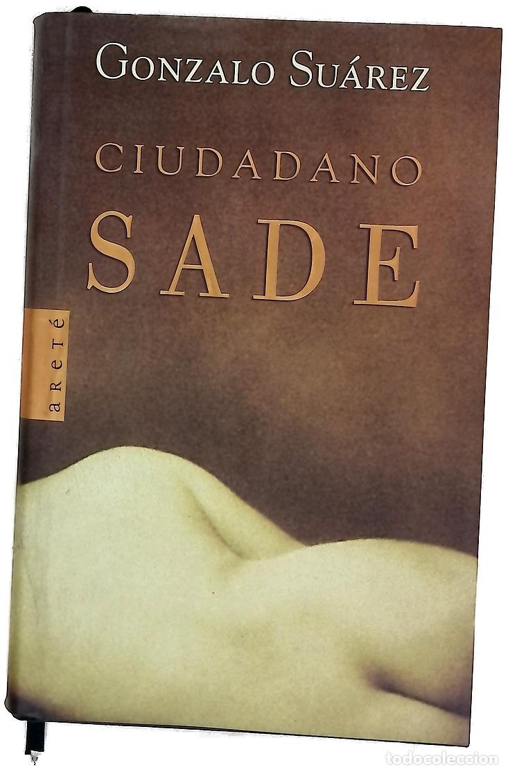 Libros: Ciudadano Sade - Su&aacute;rez, Gonzalo