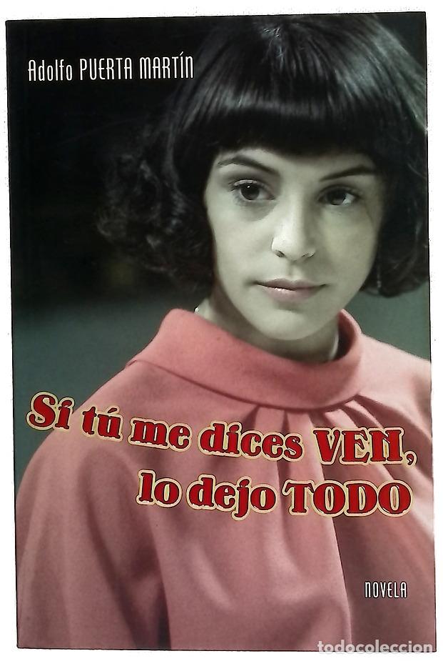 Libros: Si t&uacute; me dices ven, lo dejo todo