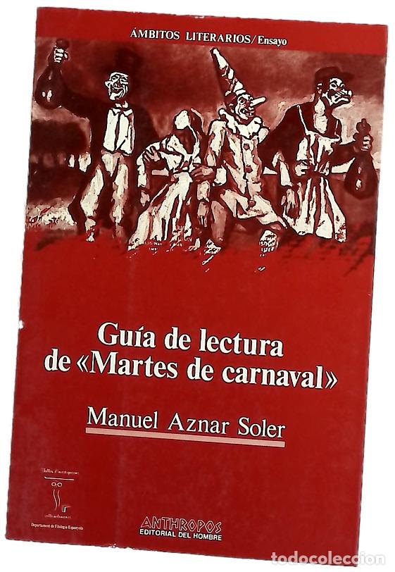 Libros: Gu&iacute;a de lectura de &rdquo;Martes de carnaval&rdquo;