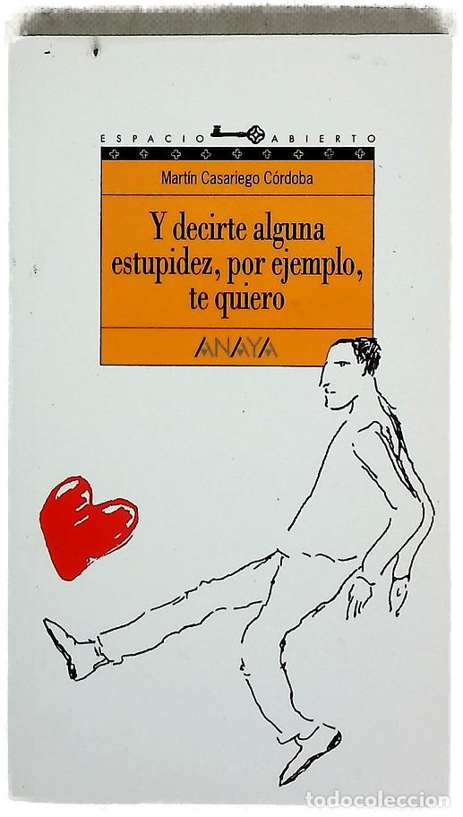 Libros: Y decirte alguna estupidez, por ejemplo, te quiero