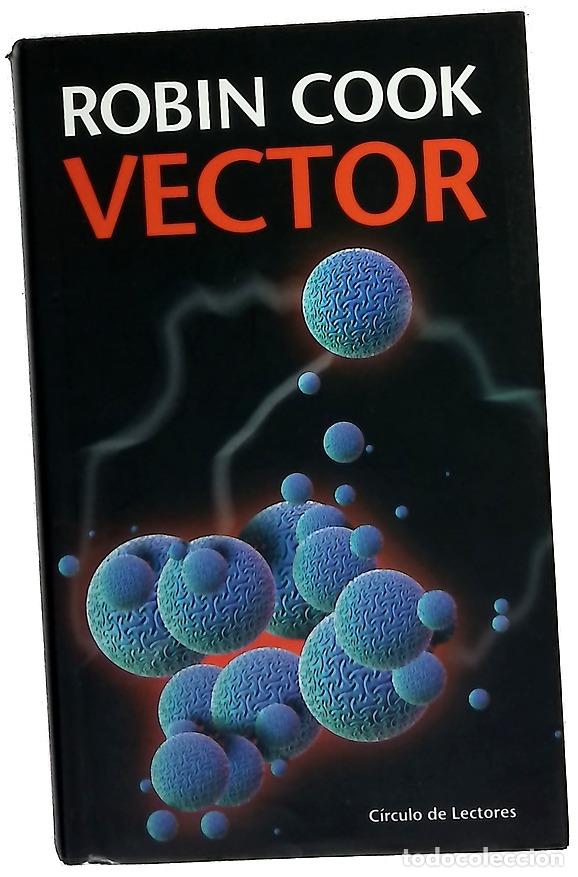 Libros: Vector - Cook, Robin - C&iacute;rculo de Lectores