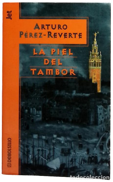 Libros: La piel del tambor - P&eacute;rez-Reverte, Arturo