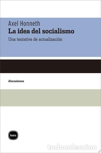 books: La idea del socialismo Una tentativa de actualizaci&oacute;n - Axel - Axel Honneth