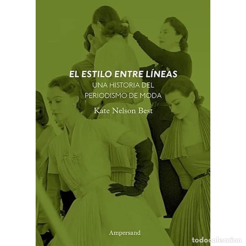books: El estilo entre l&iacute;neas una historia del periodismo de moda - Kate Best
