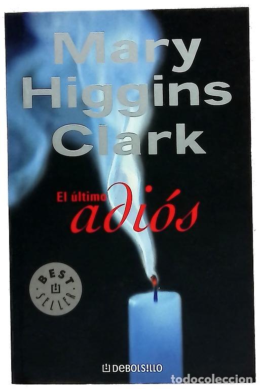 Libros: El &uacute;ltimo adi&oacute;s - Clark, Mary Higgins