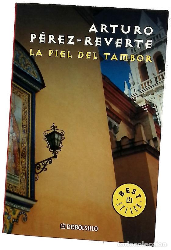Libros: La piel del tambor - P&eacute;rez-Reverte, Arturo