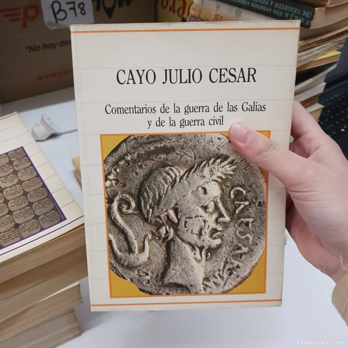 Libros: Comentarios de la guerra de las Galias y de la guerra civil - Cayo Julio Cesar