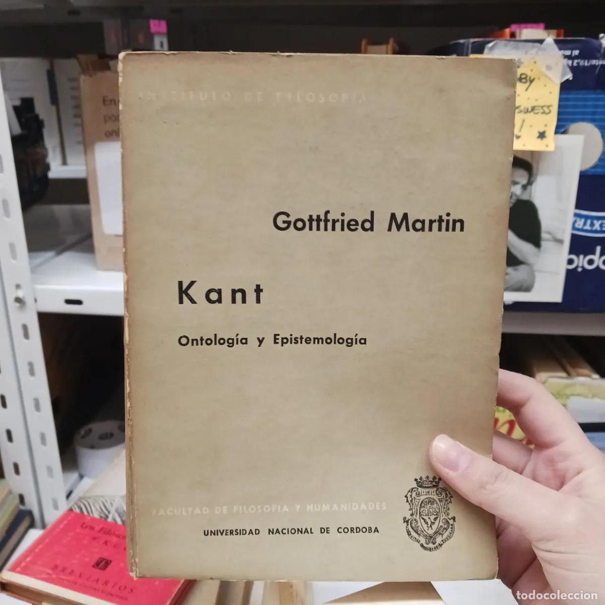 Libri di seconda mano: Kant: ontologia y epistemologia - Gottfried Martin