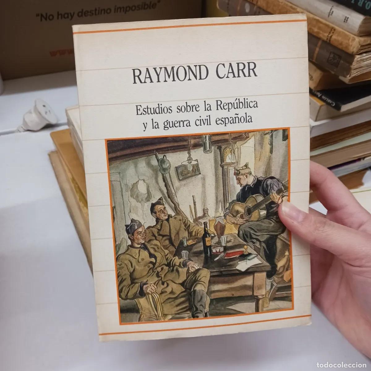 B&uuml;cher: Estudios sobre la republia y la guerra civil espa&ntilde;ola - Raymond Carr