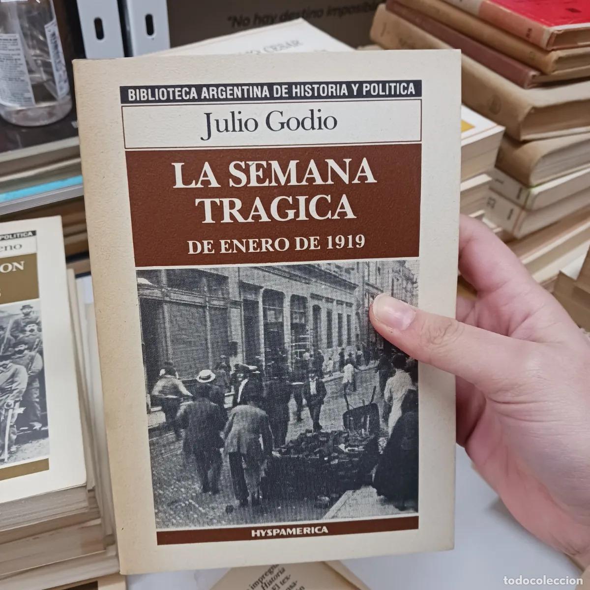 Libri di seconda mano: La semana tragica de enero de 1919 - Julio Godio