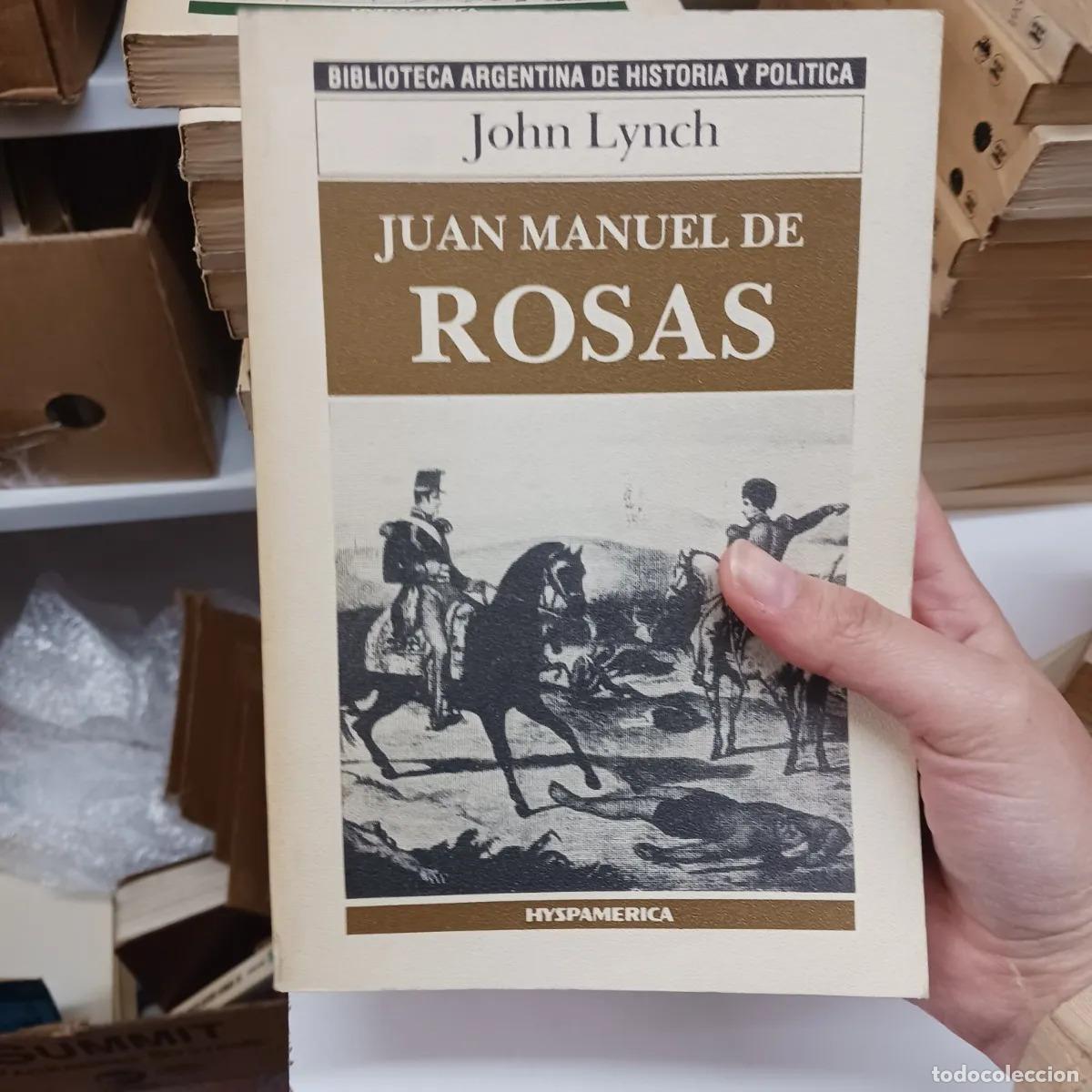 Libri di seconda mano: Juan Manuel de Rosas - John Lynch
