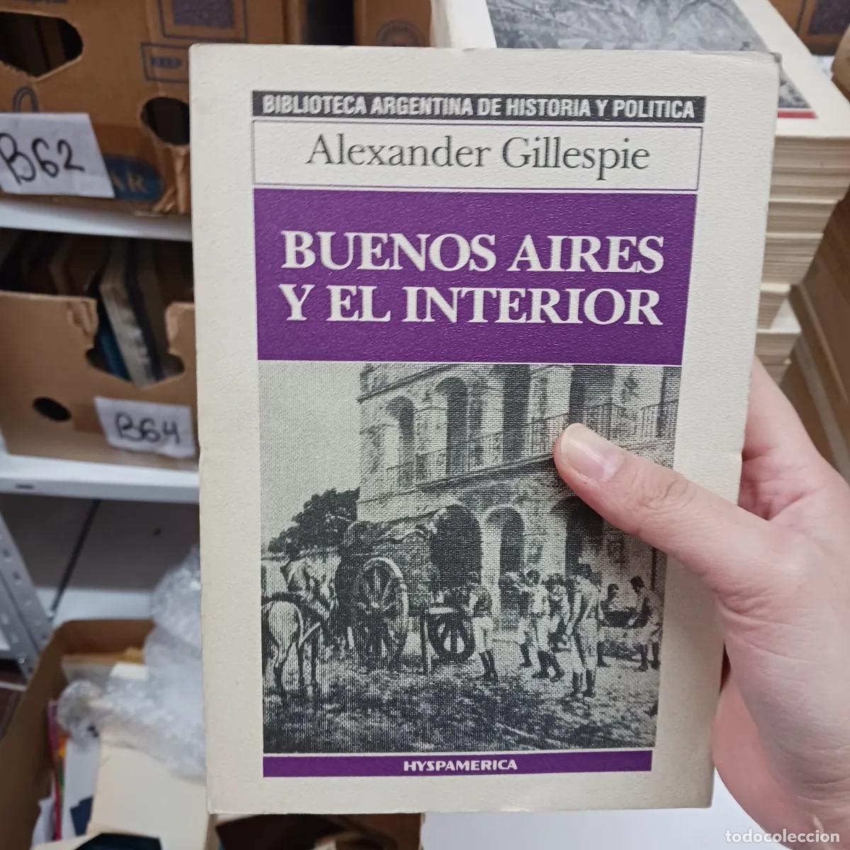 Libros: Buenos Aires y el interior - Alexander Gillespie - Foto 1