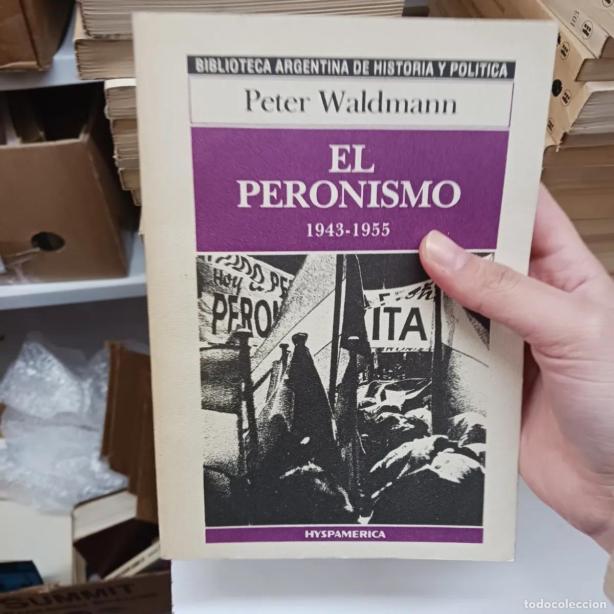 Libros: El peronismo 1943-1955 - Peter Waldmann - Foto 1