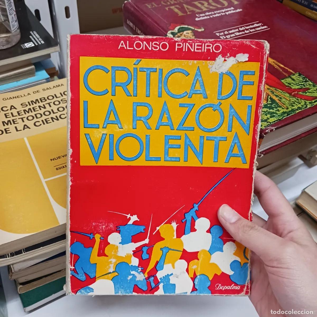 B&uuml;cher: Critica de la razon violenta (det.) - Alonso Pi&ntilde;eiro