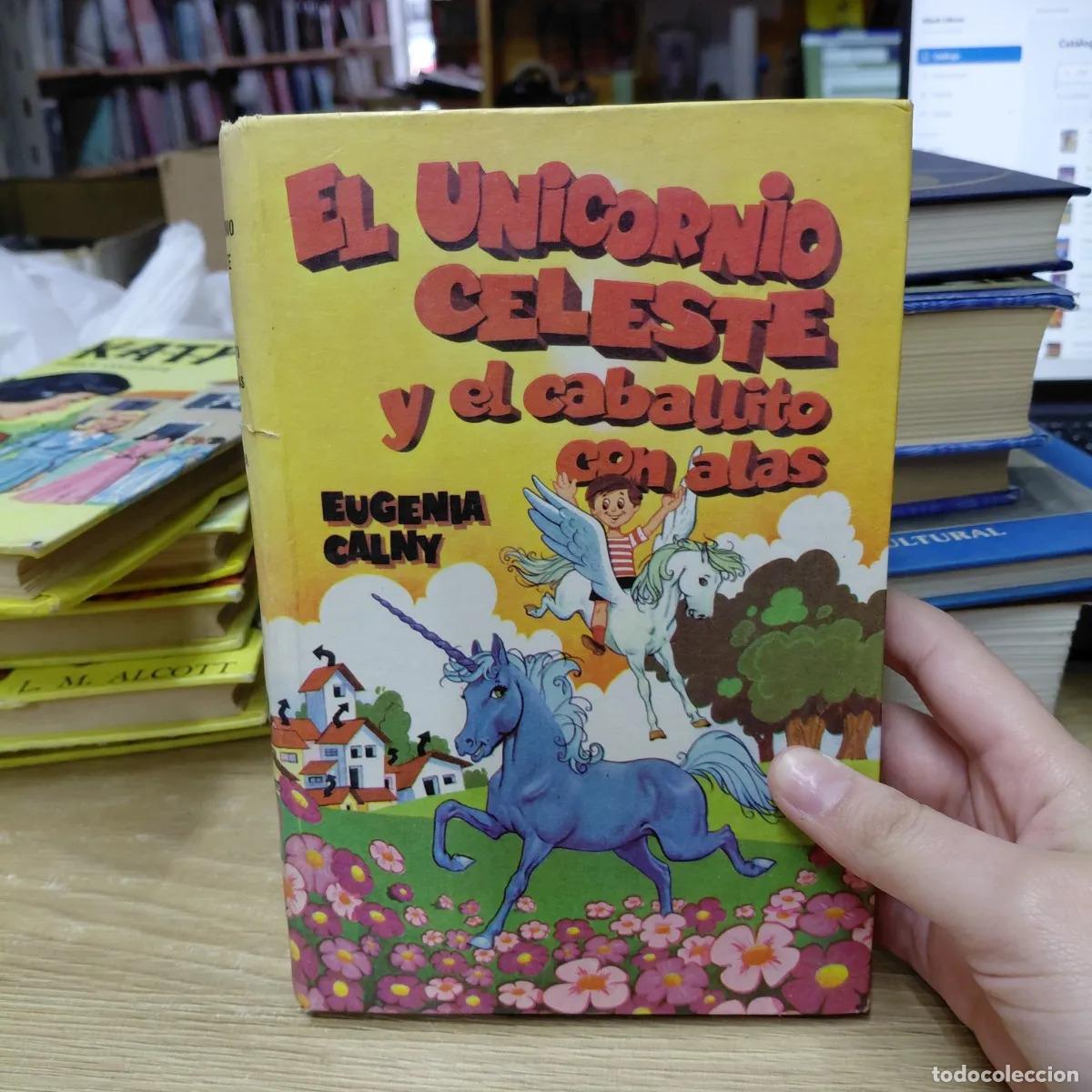 Libros: El unicornio celeste y el caballito con alas - Eugenia Calny - Foto 1