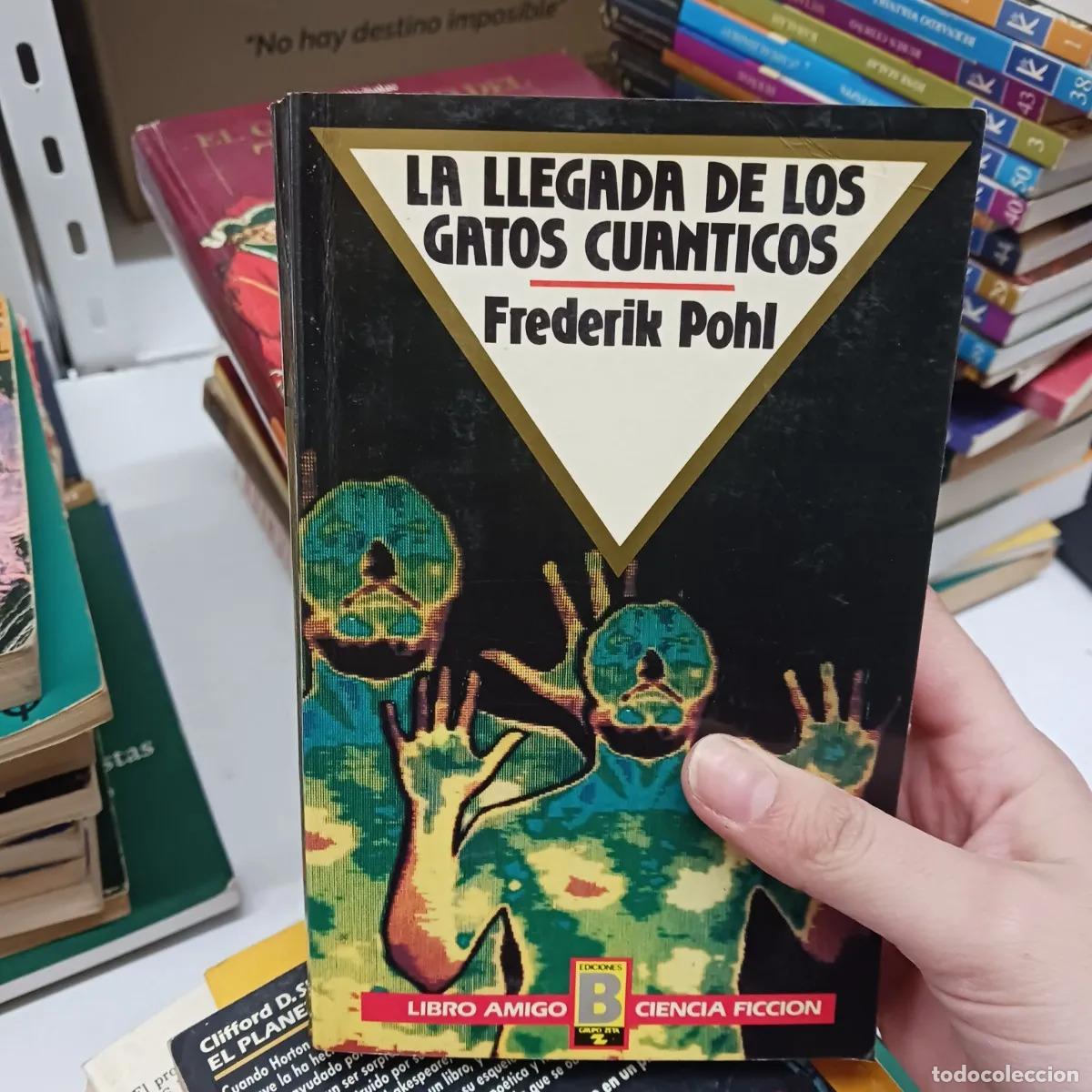 Libros: La llegada de los gatos cuanticos - Frederik Pohl