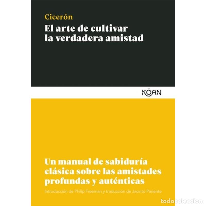 Libri di seconda mano: El Arte de Cultivar La Verdadera Amistad - Marcus Tulius Ciceron