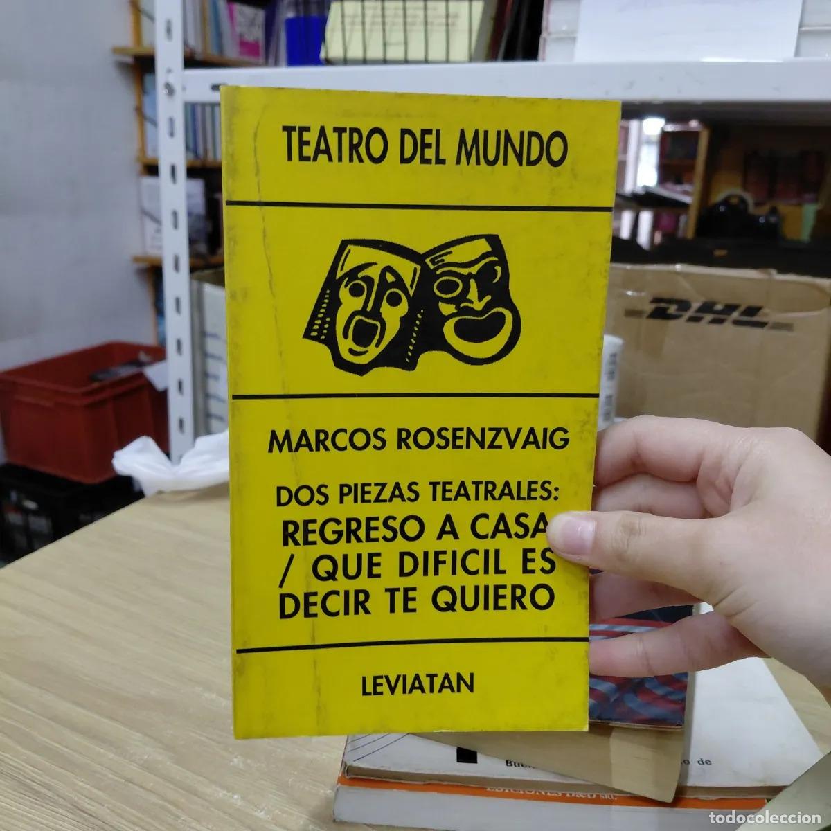 Libros: Dos piezas teatrales: regreso a casa/ que dificil es decir te quiero - Marcos Rosenzvaig